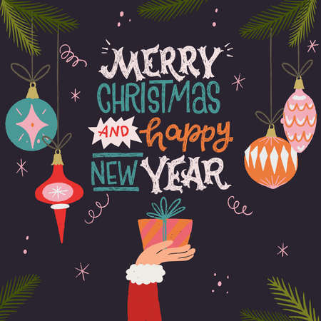 Merry Christmas And Happy New Year greeting card. Hand drawn lettering phrase for winter holidays, vintage baubles, Santa hand holding gift box, present. Handwritten inscription with congratulations.のイラスト素材