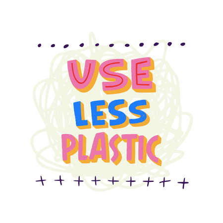 Colorful lettering phrase Use Less Plastic with doodle elements, isolated on white background. Hand...