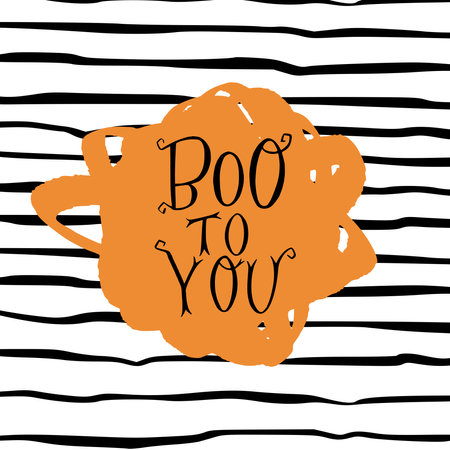 Hand lettering inscription Boo To You on black and white striped background. Hand drawn phrase for Halloween greeting card, poster, invitation, apparel, bag or stationeryのイラスト素材