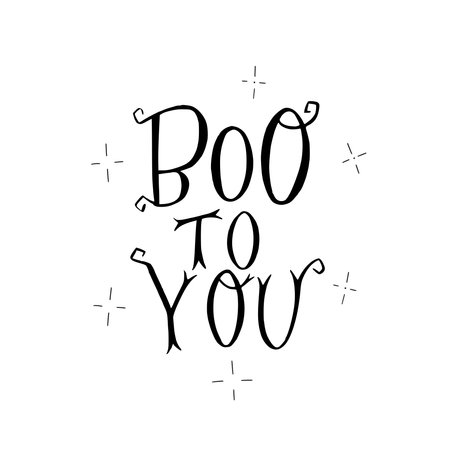 Hand lettering inscription Boo To You. Handwritten phrase for Halloween greeting card, party invitation, posterのイラスト素材