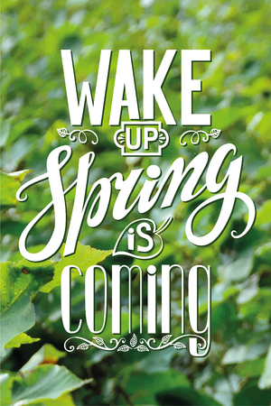Spring design,Handwriting lettering,quotes.Vector Wake up Spring is coming.Green leaves nature blurred bckground.Spring season,springtime wallpaper,text.Web and art. Calligraphic Retro Illustration.Verticalのイラスト素材