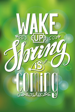Spring design,Handwriting lettering,quotes.Vector Wake up Spring is coming.Green blurred background.Spring season,springtime wallpaper,text.Web and art, calligraphic Retro Illustration.Verticalのイラスト素材