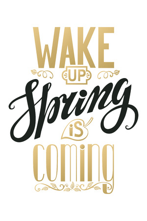 Spring design,Handwriting lettering,quotes.Vintage vector Wake up.Spring is coming.Spring season,springtime wallpaper,text.Vector calligraphic.Vintage web, art in black and gold.Retro Illustration.Verticalのイラスト素材