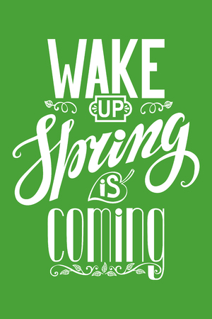 Spring design,Handwriting lettering,quotes.Vintage vector Wake up.Spring is coming.Spring season,springtime wallpaper and text.Vector calligraphic.Vintage web, art in green,white.Retro Illustration.Verticalのイラスト素材