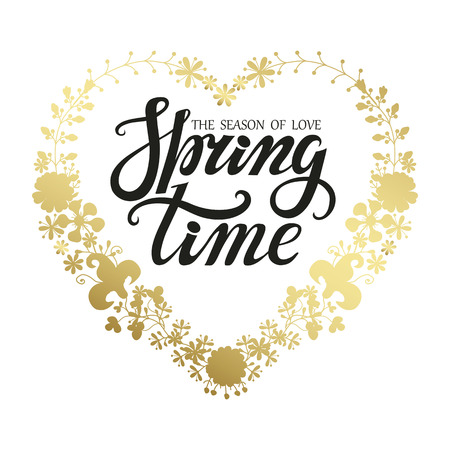 Spring design,Handwriting lettering,quotes and gold floral heartwreath.Spring time poster.Vector handwriting words,background.Typographic poster.Web,print,calligraphic Illustration.Season of loveのイラスト素材