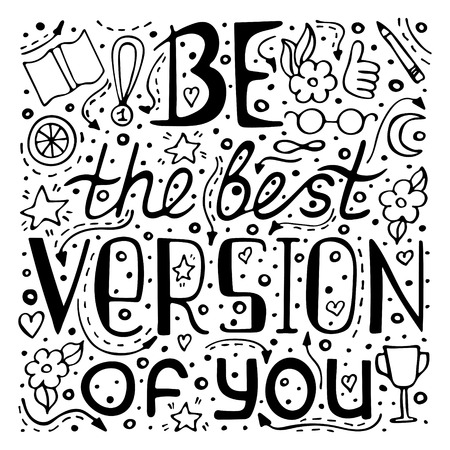 Unique monochrome hand drawn lettering quote with a phrase Be the best version of you.のイラスト素材