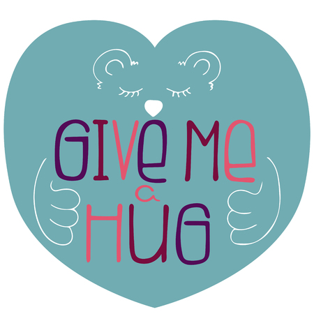 Hand-drawn typography poster with bear - Give me a hug. Vector lettering for greeting cards, posters, prints or home decorations.のイラスト素材