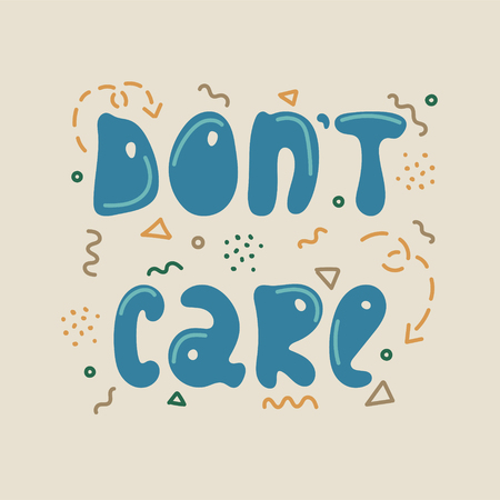 Hand-drawn sarcastic lettering in sloppy style. Doodles. Don't care.のイラスト素材