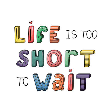 Vector hand-drawn lettering with stripes and dots. Life is too short to whaitのイラスト素材