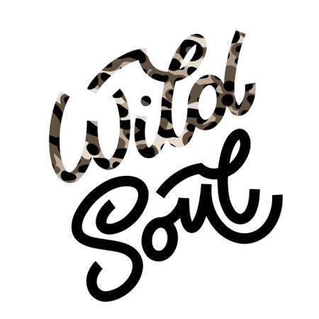 Wild Soul lettering in doodle style. Inspirational and motivational quote. Design for print, poster, card, invitation, t-shirt, badges and sticker.のイラスト素材