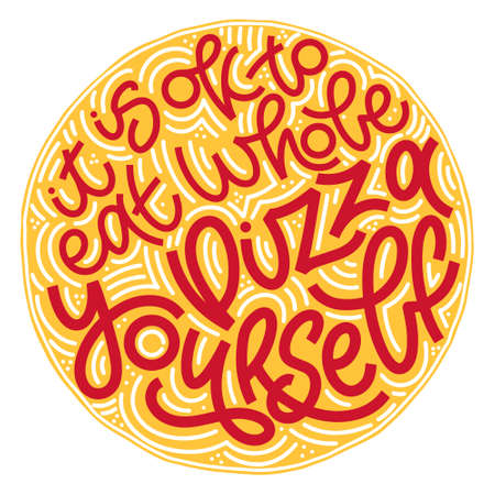 Funny quote on pizza slice. It is ok to eat whole pizza yourself. Vector design elements for t-shirts, bags, posters, cards, stickers and menuのイラスト素材
