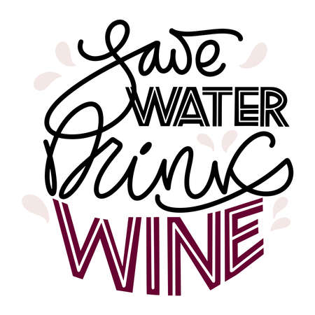 Wine vector hand lettering quote. Inspirational typography for bar, pub menu, prints, labels and logo design.のイラスト素材