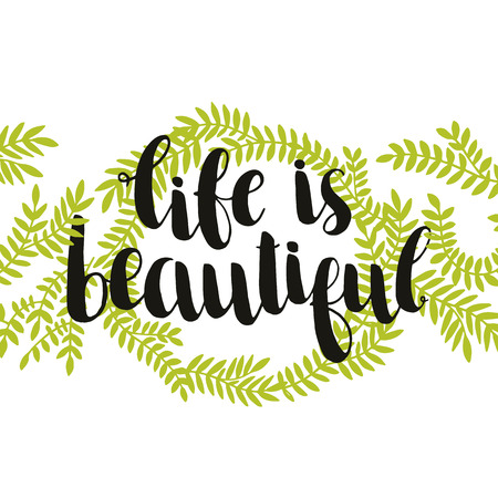 Life is beautiful. Inspirational vector lettering with branches, hand drawn illustrationのイラスト素材