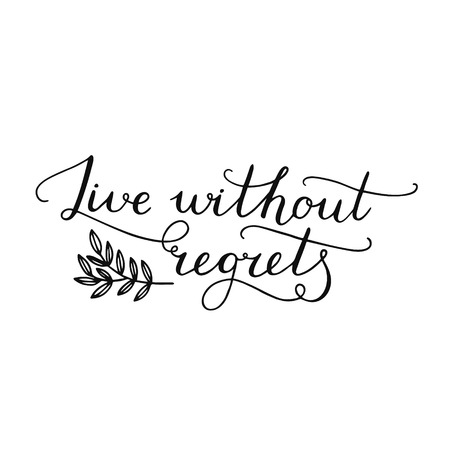 Live without regrets, inspirational card with handdrawn lettering, motivation quote. Handlettering on white, vintage typography posterのイラスト素材