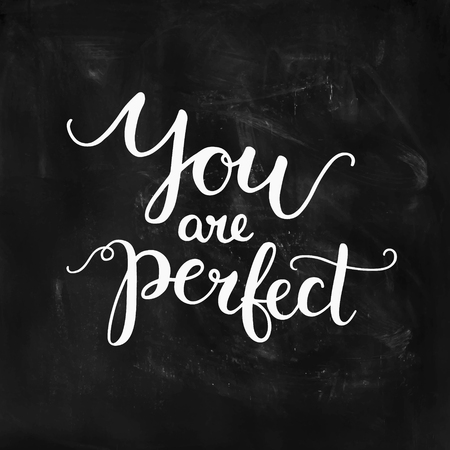 You are perfect, inspirational card with handdrawn lettering, motivation quote. Handlettering on chalkboardのイラスト素材