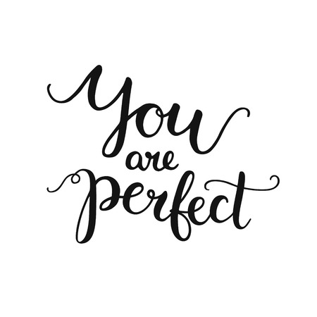 You are perfect, inspirational card with handdrawn lettering, motivation quote. Handlettering on white backgroundのイラスト素材