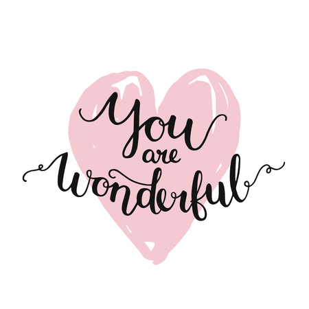 Vector love card with inspirational lettering and heart. Romantic greeting card, You are wonderfulのイラスト素材