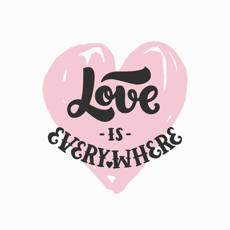 Vector font, hand drawn lettering, inspirational quote. Love is everywhere on white background. For design greeting cards, posters and photo overlaysのイラスト素材