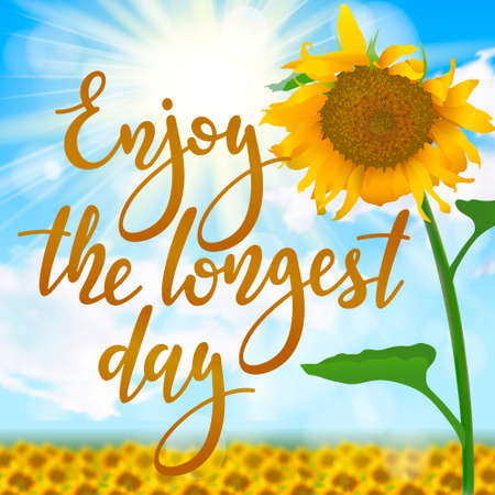 Enjoy the longest day - handwritten lettering quote on sunny realistic summer background with field of sunflowers. Vector illustration of summer solstice.のイラスト素材