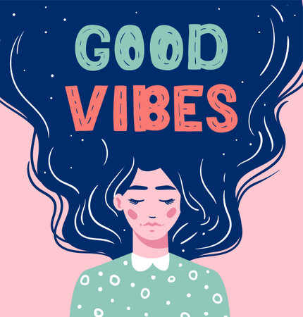 Good Vibes - lettering. Girl with long hair with text. Hand drawn long hair beautiful girl. Modern illustration. Template for cards, greetings, flyer, banner.のイラスト素材