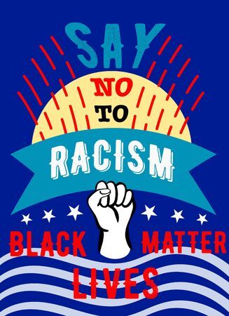 Say No to racism, hand in fist-a poster against racism calling for the fight against racial discrimination. Stock vector illustration.Bright poster with letteringのイラスト素材