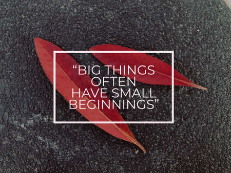 Motivational and inspirational quote with phrase BIG THINGS OFTEN HAVE SMALL BEGINNINGSの写真素材