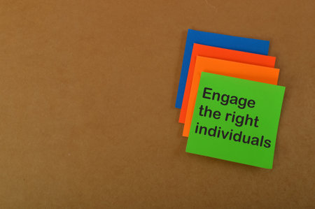 Colorful paper written with ENGAGE THE RIGHT INDIVIDUALS.