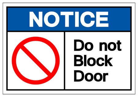 Notice Do Not Block Door Symbol Sign, Vector Illustration, Isolate On White Background Label. EPS10のイラスト素材