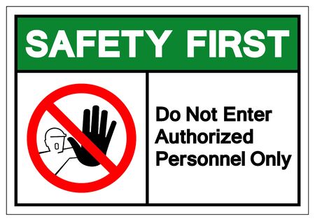 Safety First Do Not Enter Authorized Personnel Only Symbol Sign ,Vector Illustration, Isolate On White Background Label .EPS10 のイラスト素材