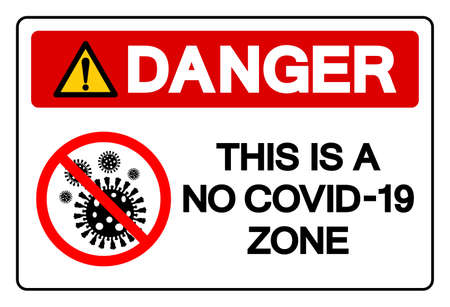 Danger This Is A No Covid-19 Zone Symbol Sign, Vector Illustration, Isolate On White Background Label. EPS10のイラスト素材