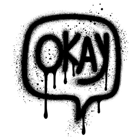 Spray Painted Graffiti Speech bubble icon Sprayed with word Okay. graffiti Speech bubble symbol with over spray in black over white. Vector illustration.のイラスト素材