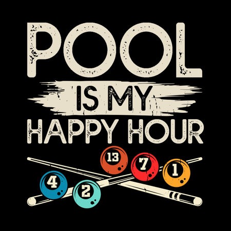 Pool Is My Happy Hour Funny Billiards Game Vintage Pool Player T-shirt Design
