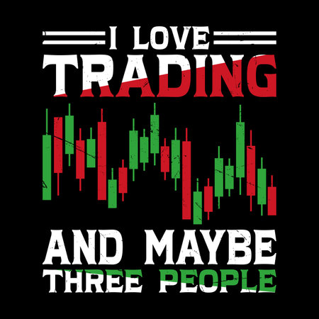 I Love Trading And Maybe 3 People Funny Trader Investor Trading T-shirt Designのイラスト素材