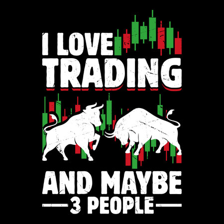 I Love Trading And Maybe 3 People Funny Trader Investor Trading T-shirt Designのイラスト素材