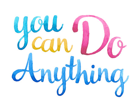 You can do anything. Hand drawn watercolor calligraphic inspiration quoteのイラスト素材