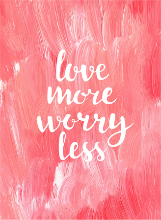 Love more worry less. Creative inspiration quote.のイラスト素材