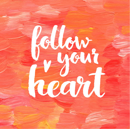 Follow your heart. Creative inspiration quote.のイラスト素材