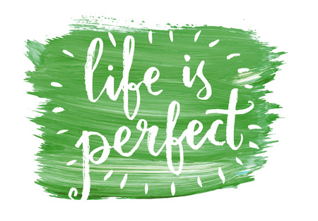 Life is perfect. Creative inspiration quote.のイラスト素材