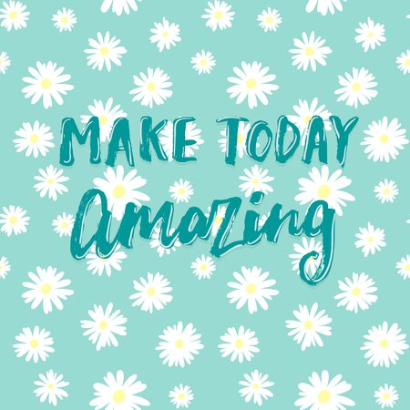 Make today amazing! Inspirational vector quote cardのイラスト素材