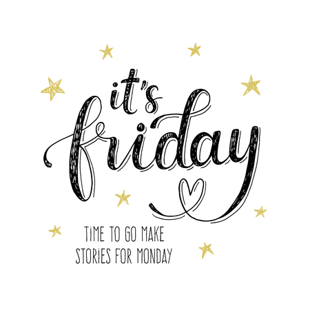Its friday! Time to go make stories for monday.のイラスト素材