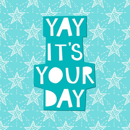 Yay, it`s your day! Greeting cardのイラスト素材