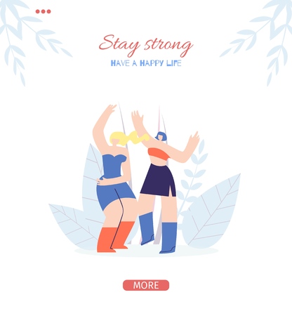 Have Happy Life Stay Strong Concept for Motivate People Page Mobile Application Social Stories Flat Cartoon Vector Illustration with Pretty Dancing Girls Enjoying Freedom Outdoors Banner Templateのイラスト素材