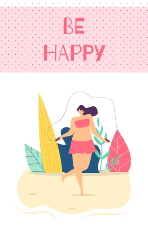 Be Happy Woman Motivation Text Flat Cartoon Card Mobile Application Template Pretty Plus Size Jumping Rope Enjoying Active Recreation Vector Illustration Love Yourself Body Positive Conceptのイラスト素材