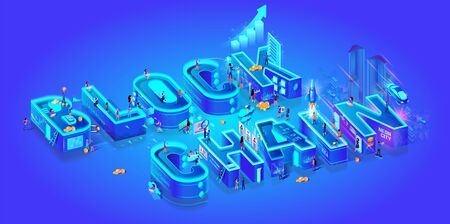 Blockchain. Isometric 3d Word. Cryptocurrency Idea. Farm for Mining Bitcoins. Digital Money Market, Investment, Finance and Trading. Miniature Characters Live in Neon Smart City. Vector Illustration.のイラスト素材