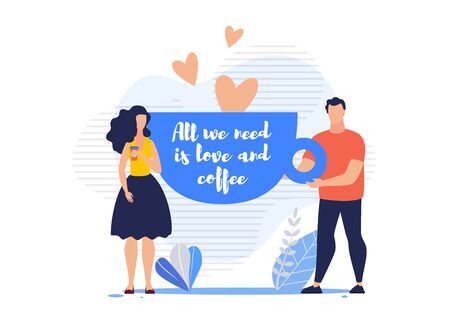 Bright Poster All We Need is Love and Coffee. Productive Office Break. Guy and Girl have Romantic Relationship at Work over Cup Coffee. Date in Workplace Cartoon. Vector Illustration.のイラスト素材