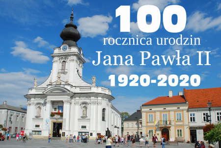WADOWICE POLAND August 24th 2015  Basilica of Holy Mary and John Paul II 100th Birthday poster in...