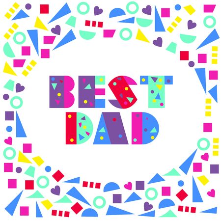 An abstract vector illustration on Best Dad in typographic design style on an isolated white backgroundのイラスト素材