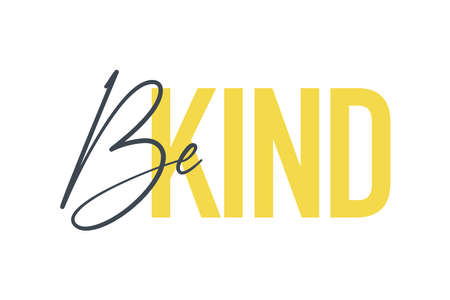 Modern, bold, vibrant graphic design of a saying "Be Kind" in yellow and grey colors. Urban typography.のイラスト素材