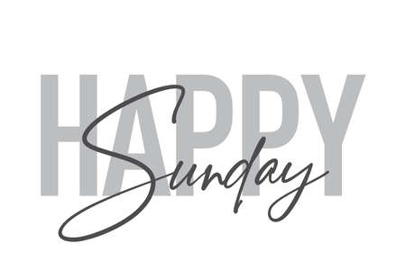 Modern, simple, minimal typographic design of a saying "Happy Sunday" in tones of grey color. Cool, urban, trendy and playful graphic vector art with handwritten typography.のイラスト素材