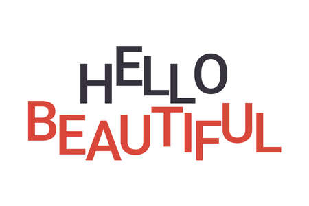 Modern, simple, minimal typographic design of a saying "Hello Beautiful" in red and black colors. Cool, urban, trendy and playful graphic vector artのイラスト素材